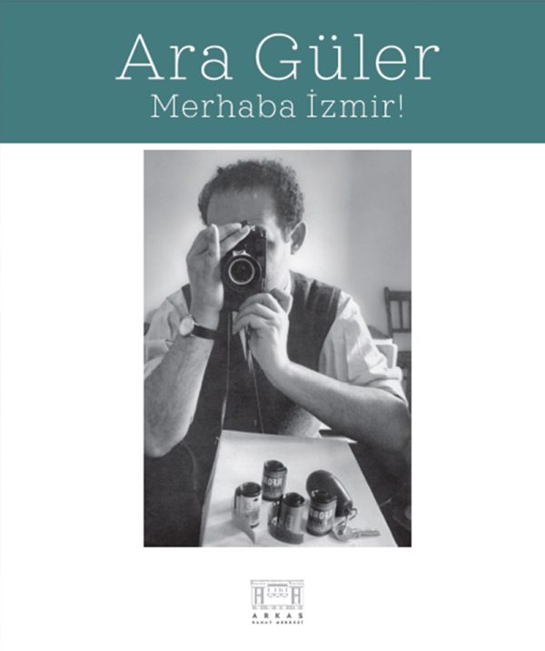 Ara Güler, Merhaba İzmir!