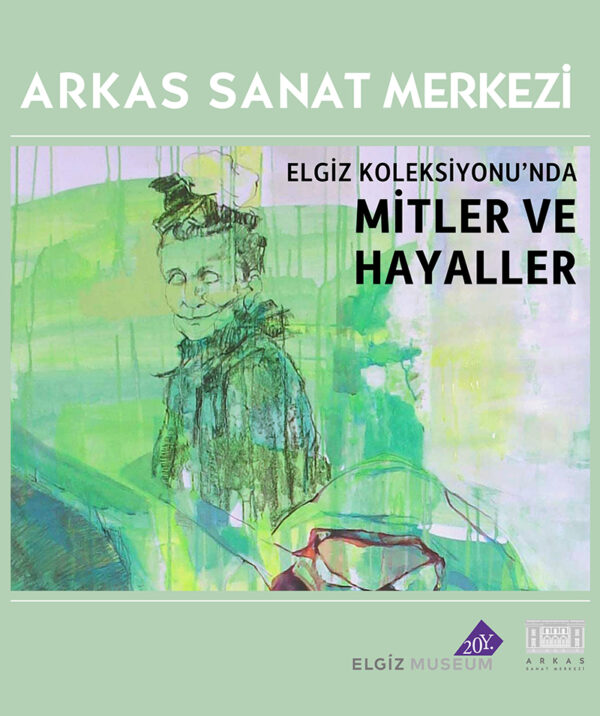 Elgiz Koleksiyonu’nda Mitler ve Hayaller